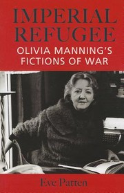 Cover of: Imperial Refugee Olivia Mannings Fictions Of War