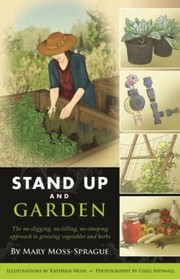 Stand Up And Garden by Mary Moss-Sprague