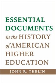 Cover of: Essential Documents In The History Of American Higher Education