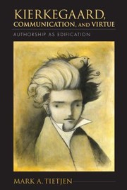 Cover of: Kierkegaard Communication and Virtue
            
                Indiana Series in the Philosophy of Religion Paperback