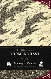 Cover of: The Illustrated Gormenghast Trilogy by 