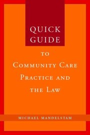 Cover of: Quick Guide To Community Care Practice And The Law