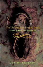 Cover of: The St. Francis Prayer Book: A Guide to Deepen Your Spiritual Life