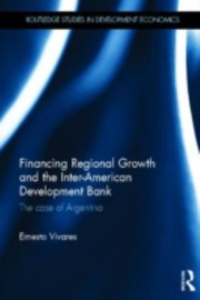 Cover of: Financing Regional Growth and the InterAmerican Development Bank
            
                Routledge Studies in Development Economics