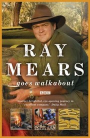 Ray Mears Goes Walkabout by Ray Mears