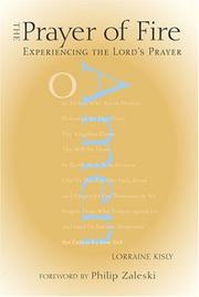 Cover of: The Prayer of Fire: Experiencing the Lord's Prayer