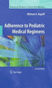 Cover of: Adherence to Pediatric Medical Regimens
            
                Issues in Clinical Child Psychology