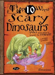 Cover of: Scary Dinosaurs You Wouldnt Want To Meet by 