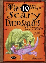 Scary Dinosaurs You Wouldnt Want To Meet by Carolyn Scrace