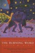 Cover of: The burning word by Judith M. Kunst