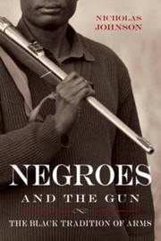 Negroes and the Gun by Nicholas Johnson