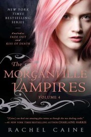 Cover of: The Morganville Vampires Volume 4: Fade Out And Kiss Of Death