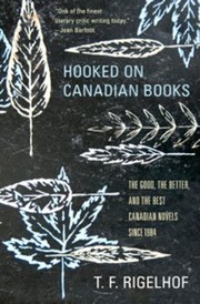 Cover of: Hooked On Canadian Books The Good The Better And The Best Canadian Novels Since 1984