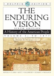 Cover of: The Enduring Vision A History of the American People Volume 1