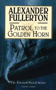 Cover of: Patrol to the Golden Horn
            
                Everard Naval Paperback