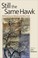 Cover of: Still The Same Hawk Reflections On Nature And New York