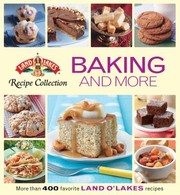 Baking and More
            
                Land O Lakes Recipe Collection by Inc Land O'lakes