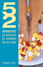 Cover of: 52 Maneras de Reducir el Estres en su Vida  52 Way to Reduce Stress in Your Life
            
                52 Maneras de by 