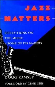 Cover of: Jazz matters: reflections on the music & some of its makers