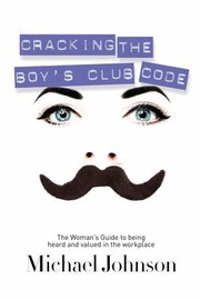 Cover of: Cracking the Boys Club Code