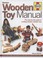 Cover of: Haynes Wooden Toys Manual The Stepbystep Guide To Creating Timeless Wooden Toys