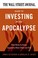 Cover of: The Wall Street Journal Guide to Investing in the Apocalypse