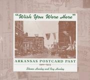 Cover of: Wish you were here: Arkansas postcard past, 1900-1925