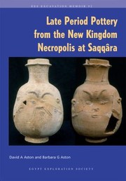 Cover of: Late Period Pottery From The New Kingdom Necropolis At Saqqra Egypt Exploration Societynational Museum Of Antiquities Leiden Excavations 19751995