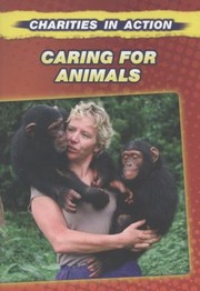 Cover of: Caring for Animals
            
                Charities in Action