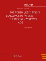 Cover of: The Polish Language In The Digital Age Jezyk Polski W Erze Cyfrowej by 