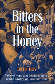 Cover of: Bitters in the Honey: Tales of Hope and Disappointment Across Divides of Race and Time