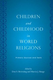 Cover of: Children and Childhood in World Religions
            
                Series in Childhood Studies Series in Childhood Studies