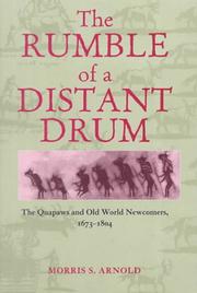 Cover of: The Rumble of a Distant Drum: The Quapaws and Old World Newcomers, 1673-1804