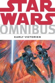 Cover of: Early Victories
            
                Star Wars Omnibus