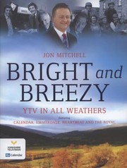 Cover of: Bright And Breezy Across The Region Celebrating 40 Years Of Calendar And Ytv by 