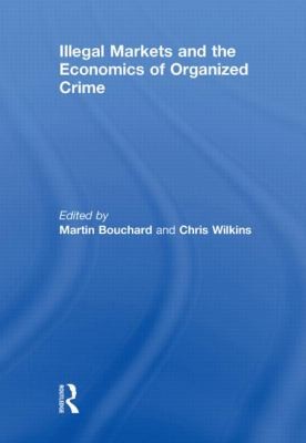 Illegal Markets And The Economics Of Organized Crime