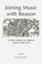 Cover of: Joining Music With Reason 34 Poets British And American Oxford 20042009