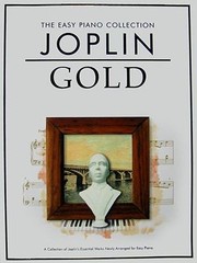 Cover of: Joplin Gold
            
                Easy Piano Collection Gold