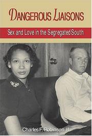 Cover of: Dangerous liaisons: sex and love in the segregated South