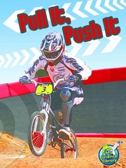 Cover of: Pull It Push It
            
                My Science Library 34 by 