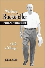 Winthrop Rockefeller, philanthropist : a life of change / John L. Ward by Ward, John L.