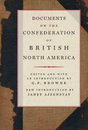 Cover of: Documents on the Confederation of British North America
            
                Carleton Library