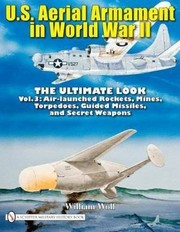 Cover of: US Aerial Armament in World War II  The Ultimate Look by 