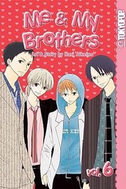 Cover of: Me  My Brothers Volume 6
            
                Me  My Brothers by 