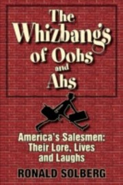 Cover of: The Whizbangs of Oohs and AHSAmericas Salesmen