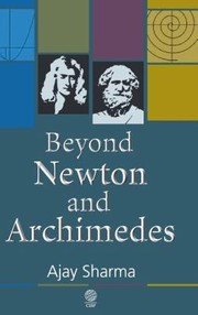 Cover of: Beyond Newton and Archimedes