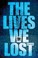 Cover of: The  Lives We Lost the Fallen World Trilogy