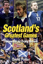 Cover of: Scotlands Greatest Games