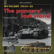 Cover of: Hungary the Panzers Last Stand
            
                Men and Battles