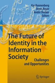 Cover of: The Future of Identity in the Information Society by Kai Rannenberg